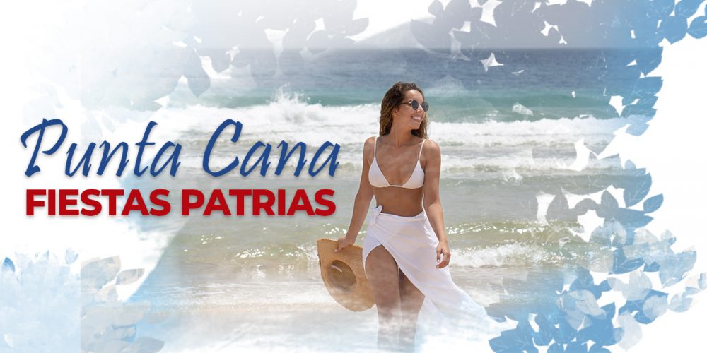 Punta Cana Fiestas Patrias