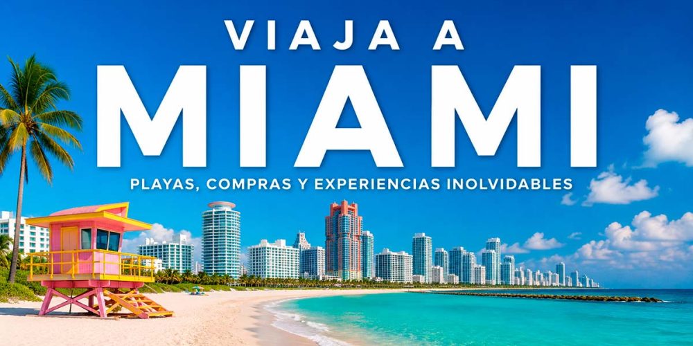 Viaja a Miami