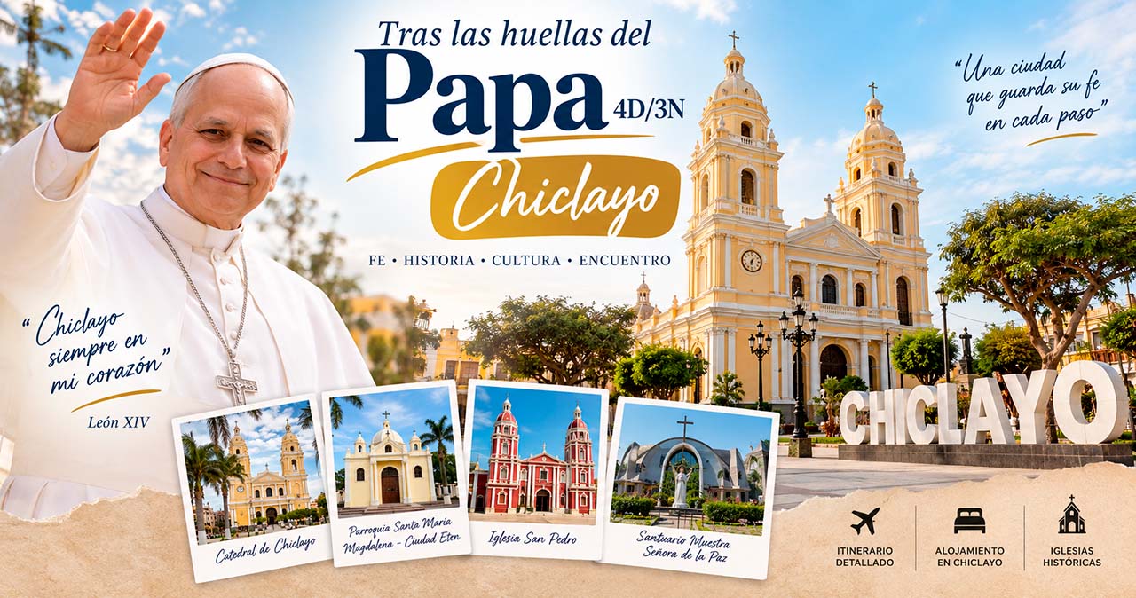 Tras las huellas del Papa en Chiclayo